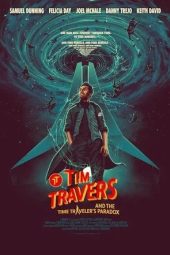 Tim Travers & the Time Travelers Paradox (2025)