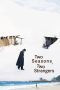 two-seasons-two-strangers-2025
